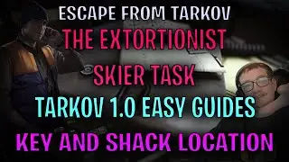 The Extortionist Skier Quest Guide Tarkov 1.0 &ndash; Unknown Key + Shack Location EASY Customs 🗺️💥