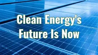 Investing In Clean Energy ETFs