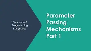 Parameter Passing Mechanisms 1
