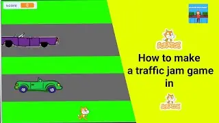 How to make a trafic jam game in scratch