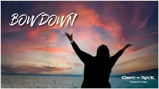 CLEFT OF ROCK &ndash; BOW DOWN (OFFICIAL MUSIC VIDEO)