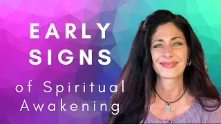 8 Early Signs of Spiritual Awakening | Carrie Konyha