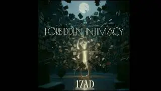 17AD - FORBIDDEN INTIMACY (Audio)