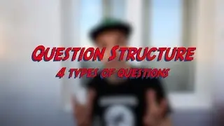 Question Structure in English - 4 types of questions - Learn English online