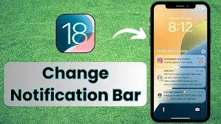 How to Change Notification Bar on iPhone in iOS 18 | Change Notification Center in iPhone