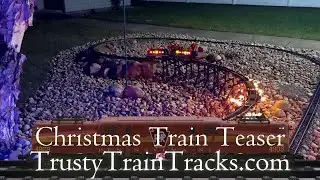 Garden Train Christmas Teaser