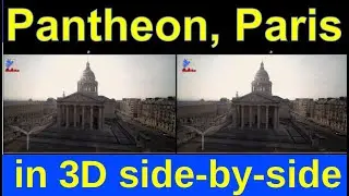 Panth&eacute;on, Paris, France in iXYt 3D side-by-side video for VR