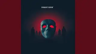nobody know