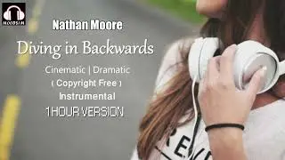 🎧 Nathan Moore || Diving in Backwards | Instrumental | 1 Hour Version [MOODS1M]  🎧