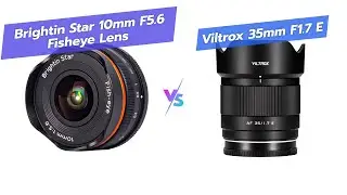 Сравнение объективов Brightin Star 10mm F5.6 Fisheye и VILTROX 35mm f/1.7 на байонете Sony E 📷 | ...