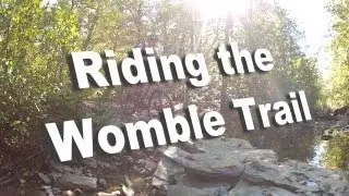 Mountain Biking the Womble Trail
