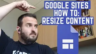 Google Sites Step by Step Tutorial: Move and Resize Content (2.8)