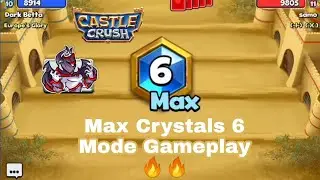 Max 6 Crystals Mode Gameplay 🔥🔥 Fast winning deck 💪🏻💣🏰 | Castle Crush
