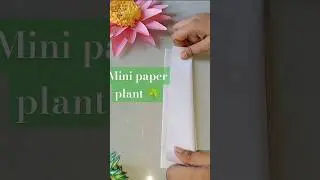 cute mini paper plant ☘️ making easy to make #Shorts #shortsfeed #youtubeshorts #plant #craftideas