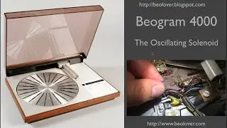 Beogram 4000: The Oscillating Solenoid