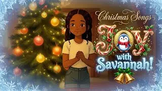 Savannah Sings Christmas Songs 🎶 | Jingle Bells, Deck the Halls & Holiday Carols | Savannah's Sphere