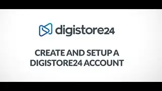 Как создать и настроить учетную запись Digistore24│Инструкции Digistore24