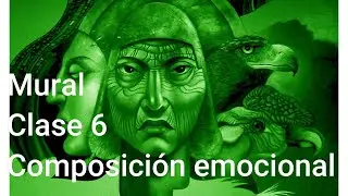 Mural Clase 6 - Composici&oacute;n emocional