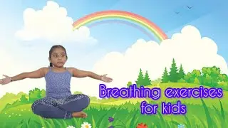 Breathing exercises for kids