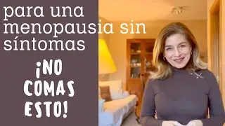 Elimina los síntomas de la menopausia con la alimentación