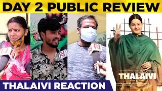 DAY 2 : Thalaivi Public Review | Kangana Ranaut | Aravind Swami | A.L.Vijay