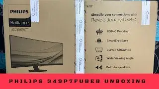 Распаковка изогнутого сверхширокого дисплея Philips 349P7FUBEB