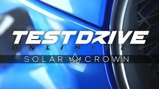 TEST DRIVE UNLIMITED SOLAR CROWN BRAND NEW TRAILER WORLD PREMIERE HEAD TO HEAD