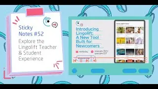 Listenwise Sticky Notes Ep 52: The Lingolift Teacher & Student Experience