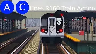 PTA Subway: Fifth Av Lines| R160 A and C Lines Train Action