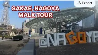 Sakae Nagoya Walking Tour - Mirai Tower, Oasis 21