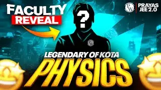 LEGEND of KOTA in PHYSICS☠️ - Faculty REVEALED 🔥 || Prayas JEE 2.0 2026