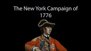 The New York Campaign of 1776 & The Battle of New York (Animated American History Documentary)