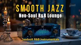 Smooth Jazz x Neo-Soul R&B – Dreamy Lounge for Late Nights & Focus Flow