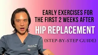 Early Exercises for the First 2 Weeks After Hip Replacement (Step-by-Step Guide)