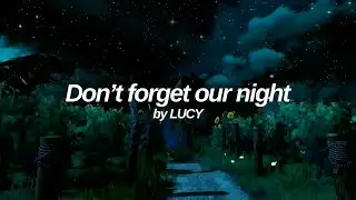 Don't forget our night - LUCY (루시) English Lyrics