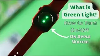 Почему на задней панели Apple Watch горит зелёный индикатор? [ВЫКЛ/ВКЛ]