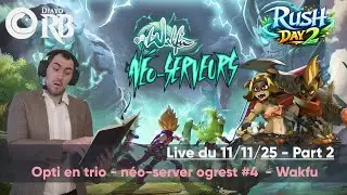 Rush n&eacute;o-serveur en monocompte - Jour 2 Partie 2 - Wakfu - VOD &ndash; Live du 11/11/25