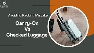 The Ultimate Luggage Guide: Carry-On vs Checked