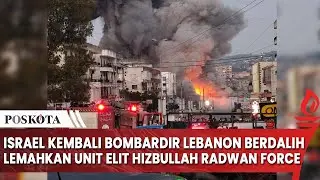 Israel Kembali Bombardir Wilayah Lebanon Dalih Melemahkan Unit Elit Hizbullah Radwan Force