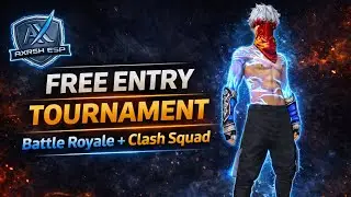 FREE FIRE CUSTOM TOURNAMENT 🔥 | Battle Royale + Clash Squad | FREE ENTRY