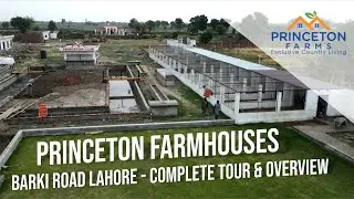 Princeton Farms Barki Road Lahore - Complete Tour & Overview