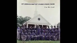 Mount Hermon Baptist Church Mass Choir - Use Me Lord (Burlington, NC) (Gospel)