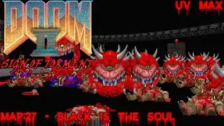 Doom II: Sign of Torment (UV Max) - Map: 27 - Black Is the Soul