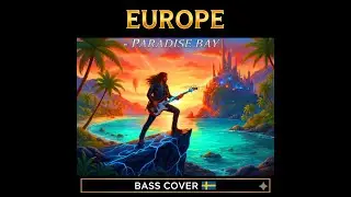 Europe &ndash; Paradise Bay Bass Cover | Classic Rock Bass Guitar    🇸🇪