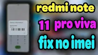 🆗redmi note 11 pro viva fix no imei حل مشكلة تصفير الايمي