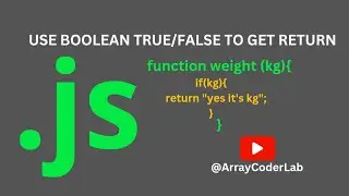 How to use true or false Boolean to get a return statement in JavaScript