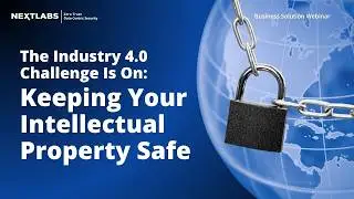 The Industry 4.0 Challenge Is On: Keeping Your Intellectual Property Safe