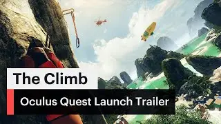 The Climb | Oculus Quest Launch Trailer