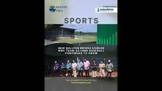 New bullpen brings Korean WBC team as CNMI baseball continues to grow