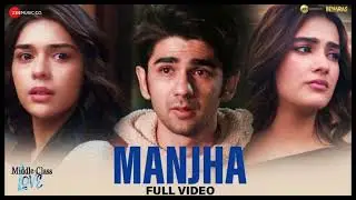 Movie - Middle Class LoveStarring - Kavya Thapar, Prit Kamani, Eisha SingSong - ManjhaSingers - 